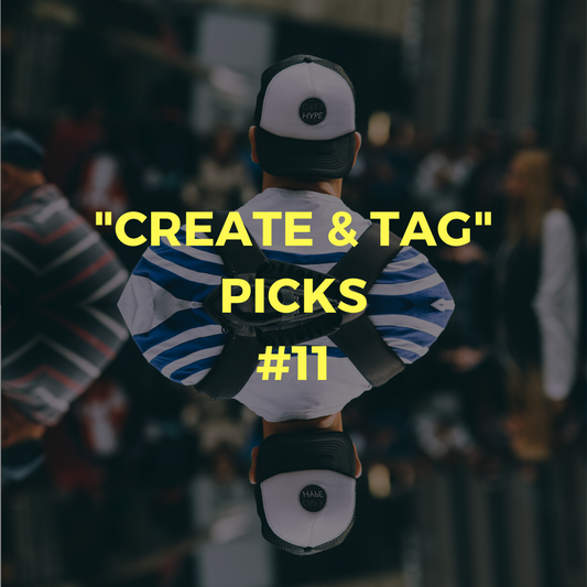 "CREATE & TAG" picks #11